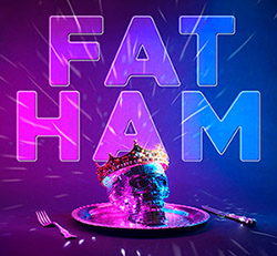 Fat Ham